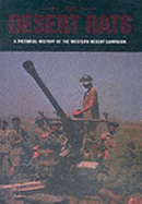 The Desert Rats: A Pictorial History of the Western Desert Campaign