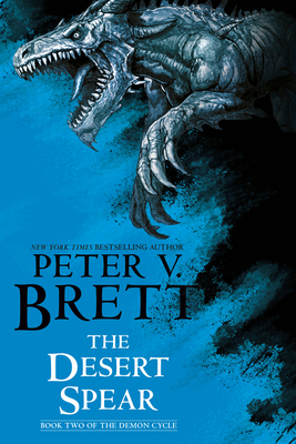 The Desert Spear: Book Two of the Demon Cycle - Brett, Peter V