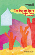 The Desert Store and the Red Cactus Orphanage