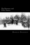 The Deserter; and Other Stories: Illustrated