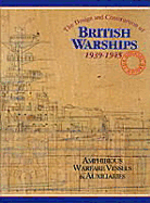 The Design and Construction of British Warships, 1939-1945: The Official Record