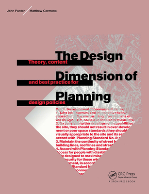 The Design Dimension of Planning: Theory, content and best practice for design policies - Carmona, Matthew, and Punter, John
