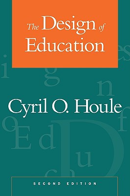 The Design of Education - Houle, Cyril O