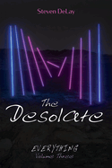 The Desolate: Everything, Volume Three