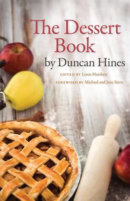 The Dessert Book - Hines, Duncan, and Hatchett, Louis (Editor), and Stern, Michael (Foreword by)