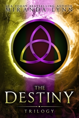 The Destiny Trilogy: Bks 1-3 - Lynn, Miranda