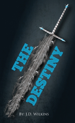 The Destiny - Wilkins, J D