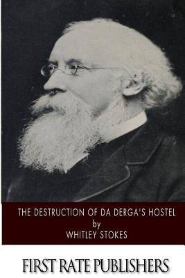 The Destruction of Da Derga's Hostel - Stokes, Whitley