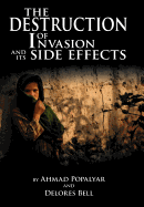 The Destruction of Invasion and Its Side Effects
