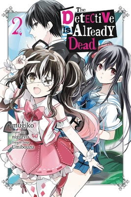 The Detective Is Already Dead, Vol. 2 (Manga) - Nigozyu, and Mugiko, and Engel, Taylor (Translated by)