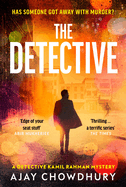 The Detective: The addictive NEW edge-of-your-seat Detective Kamil Rahman Mystery