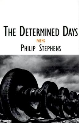 The Determined Days - Stephens, Philip