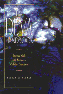 The Deva Handbook: How to Work with Nature's Subtle Energies