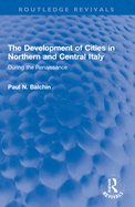 The Development of Cities in Northern and Central Italy: During the Renaissance