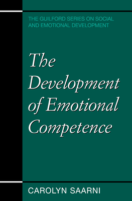 The Development of Emotional Competence - Saarni, Carolyn, PhD