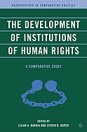 The Development of Institutions of Human Rights: A Comparative Study