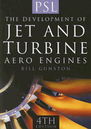 The Development of Jet and Turbine Aero Engines - Gunston, Bill