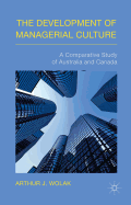 The Development of Managerial Culture: A Comparative Study of Australia and Canada
