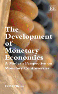 The Development of Monetary Economics: A Modern Perspective on Monetary Controversies