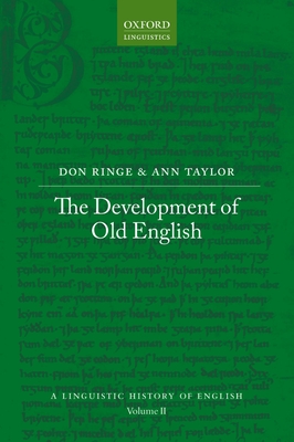 The Development of Old English - Ringe, Don, and Taylor, Ann