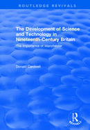 The Development of Science and Technology in Nineteenth-Century Britain: The Importance of Manchester