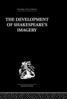 The Development of Shakespeare's Imagery - Clemen, Wolfgang