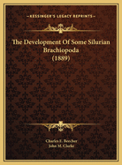 The Development of Some Silurian Brachiopoda (1889)