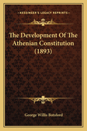 The Development of the Athenian Constitution (1893)