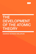The development of the atomic theory