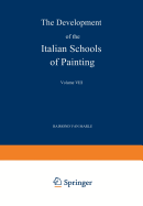 The Development of the Italian Schools of Painting: Volume VIII