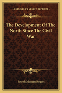 The Development Of The North Since The Civil War
