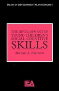 The Development of Young Children's Social-Cognitive Skills