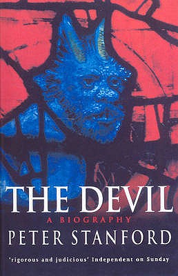 The Devil: A Biography - Stanford, Peter