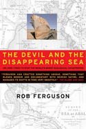 The Devil and the Disappearing Sea: A True Story about the Aral Sea Catastrophe