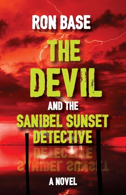The Devil and the Sanibel Sunset Detective - Base, Ron