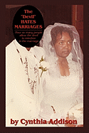 The "Devil" Hates Marriages: How so many people allow the devil to interfere in the marriage