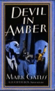 The Devil in Amber: A Lucifer Box Novel - Gatiss, Mark
