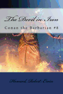 The Devil in Iron: Conan the Barbarian #8