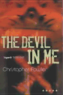The Devil in Me: Short Stories - Fowler, Christopher