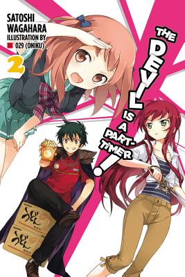 The Devil Is a Part-Timer!, Vol. 2 (light novel) - Wagahara, Satoshi, and 029 (Oniku) (Artist)