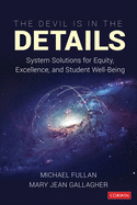 The Devil Is in the Details: System Solutions for Equity, Excellence, and Student Well-Being