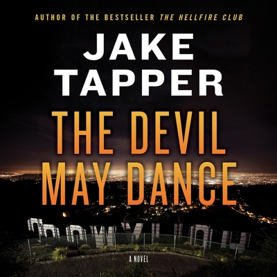 The Devil May Dance Lib/E - Tapper, Jake, and Shapiro, Rob (Read by)