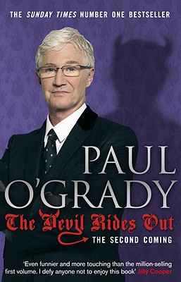 The Devil Rides Out: Wickedly funny and painfully honest stories from Paul O'Grady - O'Grady, Paul