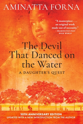 The Devil That Danced on the Water: A Daughter's Quest - Forna, Aminatta