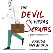 The Devil Wears Scrubs: A Short Comedic Novel