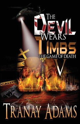 The Devil Wears Timbs 5: The Game of Death - Adams, Tranay
