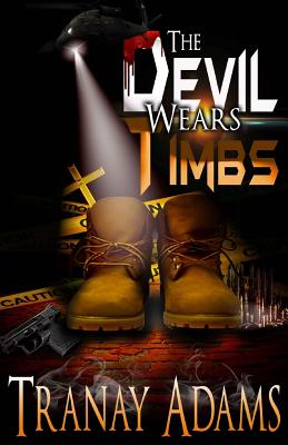 The Devil Wears Timbs - Adams, Tranay