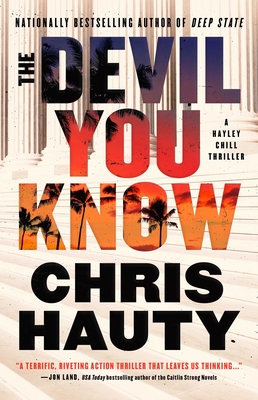 The Devil You Know: A Thriller - Hauty, Chris