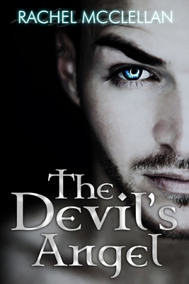 The Devil's Angel - McClellan, Rachel