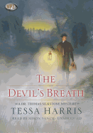 The Devil's Breath: A Dr. Thomas Silkstone Mystery - Harris, Tessa, and Vance, Simon (Read by)
